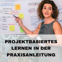 Projektbasiertes Lernen mit Hebamme Janette Harazin - 24 Stunden Update Praxisanleitung berufspädagogische Fortbildung