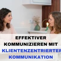 Klientenzentrierte Kommunikation