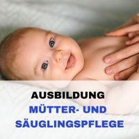 Ausbildung zur Mütterpflegerin