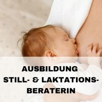 Ausbildung Still- und Laktationsberatung und Stillgruppenleitung